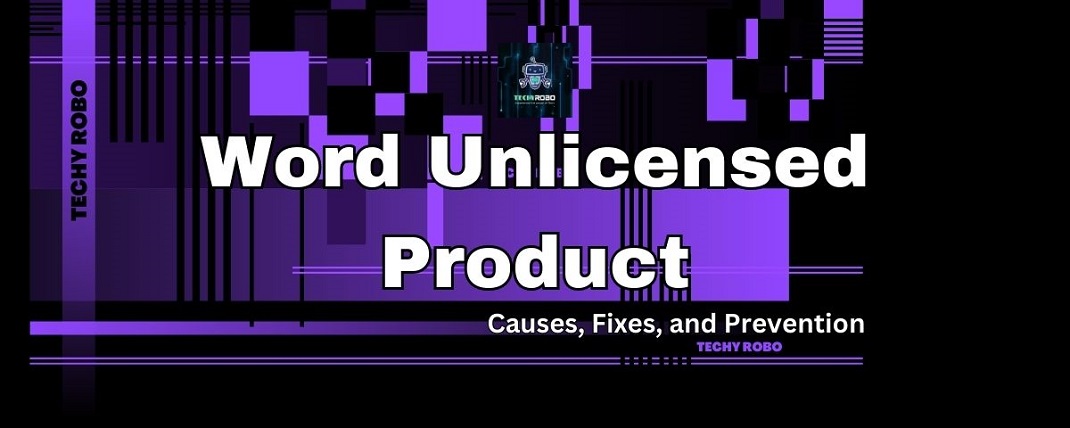 Resolving Word Unlicensed Product Issue: Step-by-Step Solutions and Preventive Measures